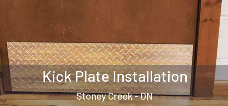  Kick Plate Installation Stoney Creek - ON